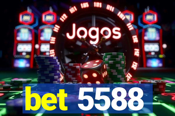 bet 5588